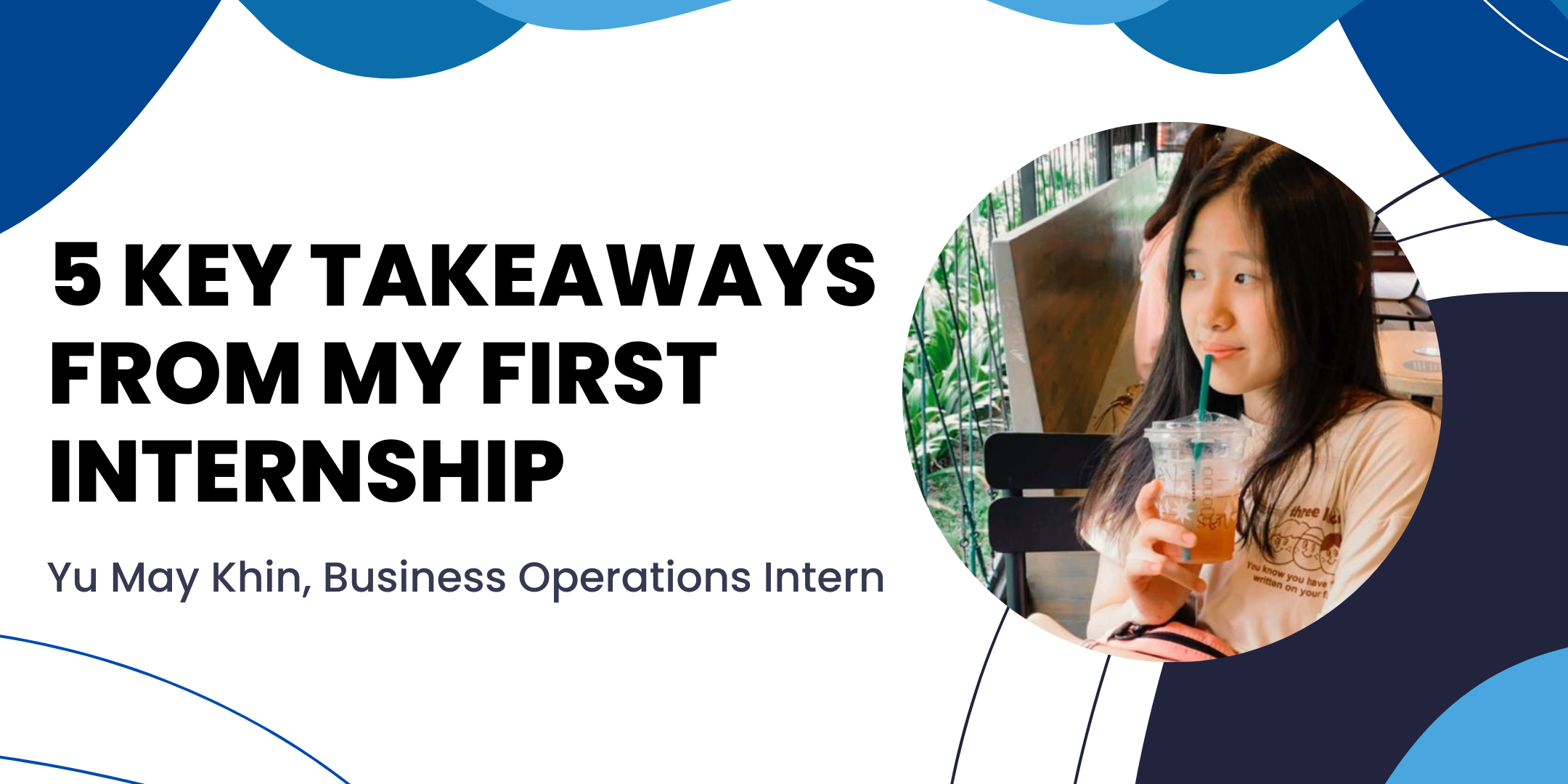 5 Key Takeaways From My First Internship