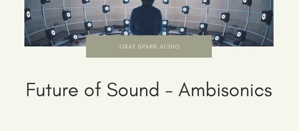 Future of Sound – Ambisonics