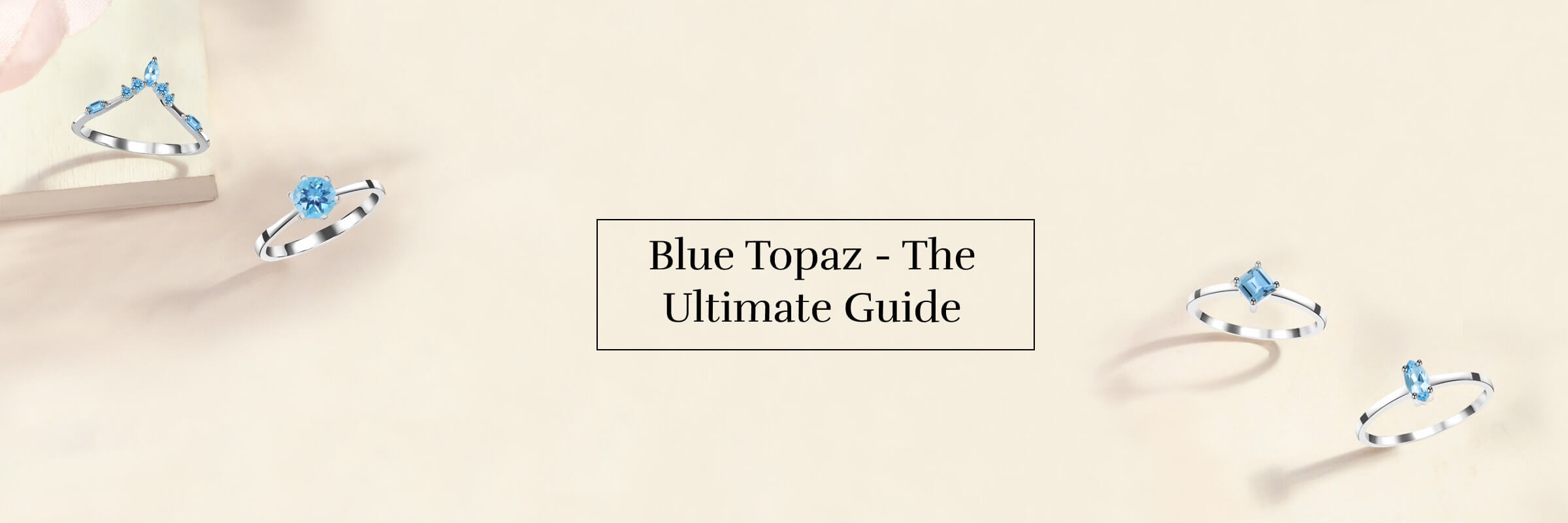 Blue Topaz Meaning & Uses - The Ultimate Guide