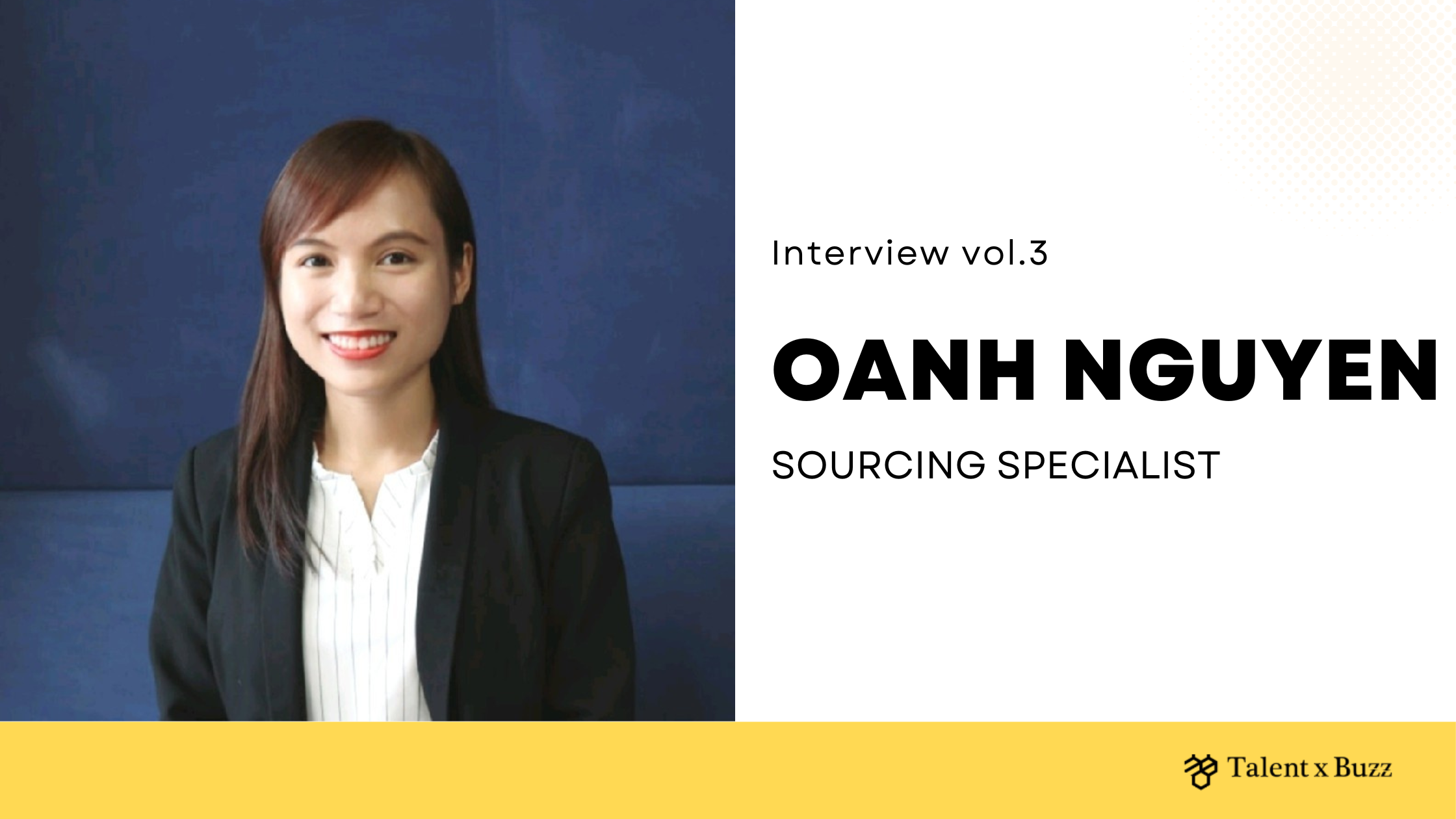 Talent x Buzz 社員インタビュー vol.3 Oanh Nguyen