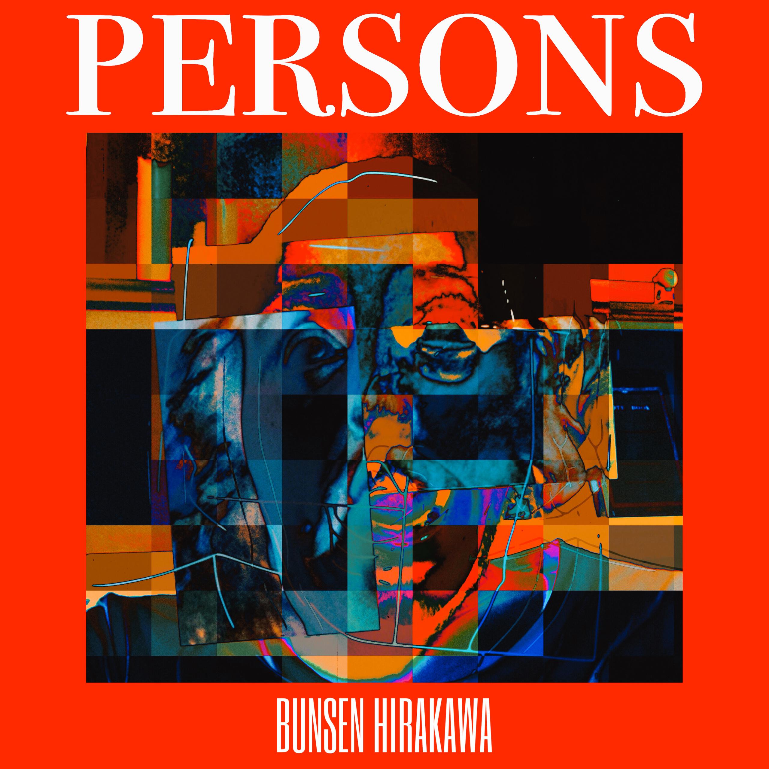 Bunsen Hirakawa(ソロ)PERSONS(アルバム)-2020