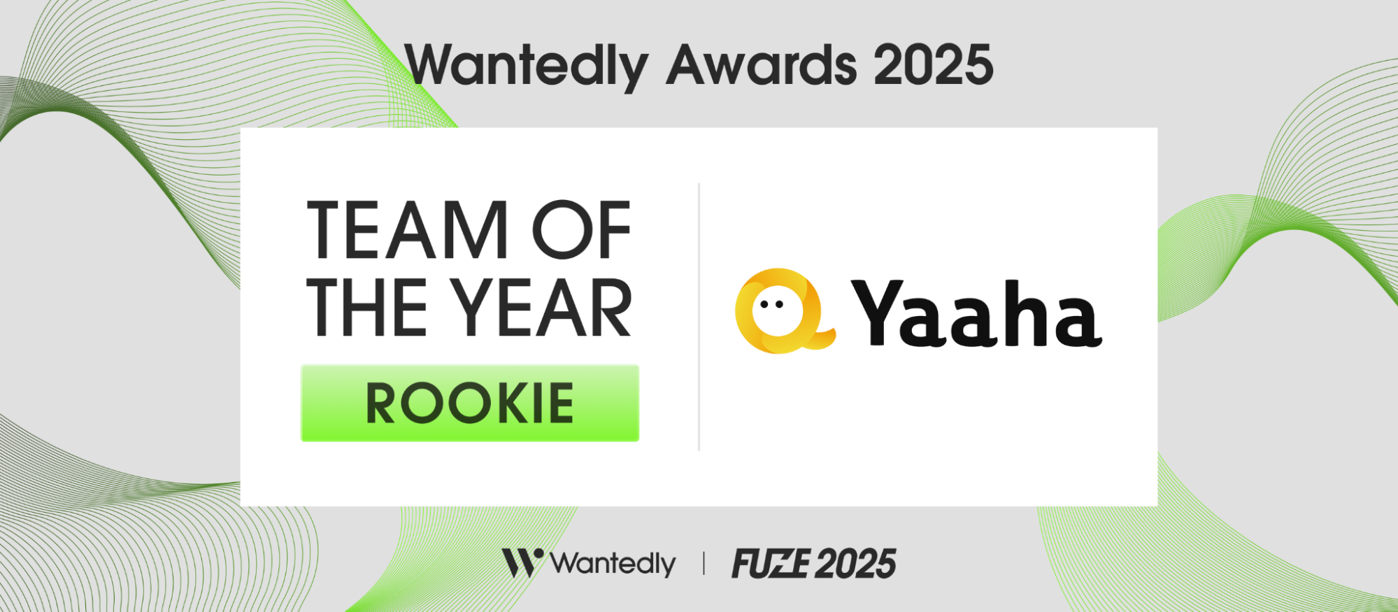 YaahaがFUZE2025にて「TEAM OF THE YEAR ROOKIE」を受賞！──Wantedly運用開始1年で掴んだ成果と、私たちが採用にかける想い
