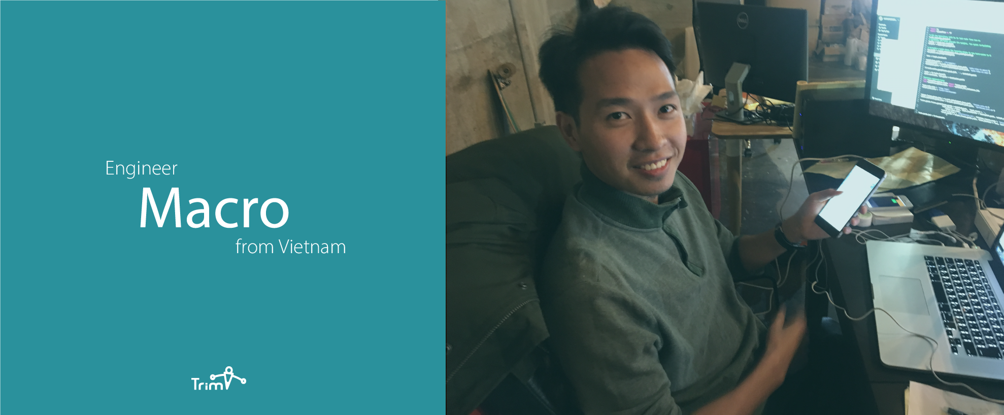 【Trim's people #2】Interview with a shy guy, Macro! Trim’s genius engineer!①