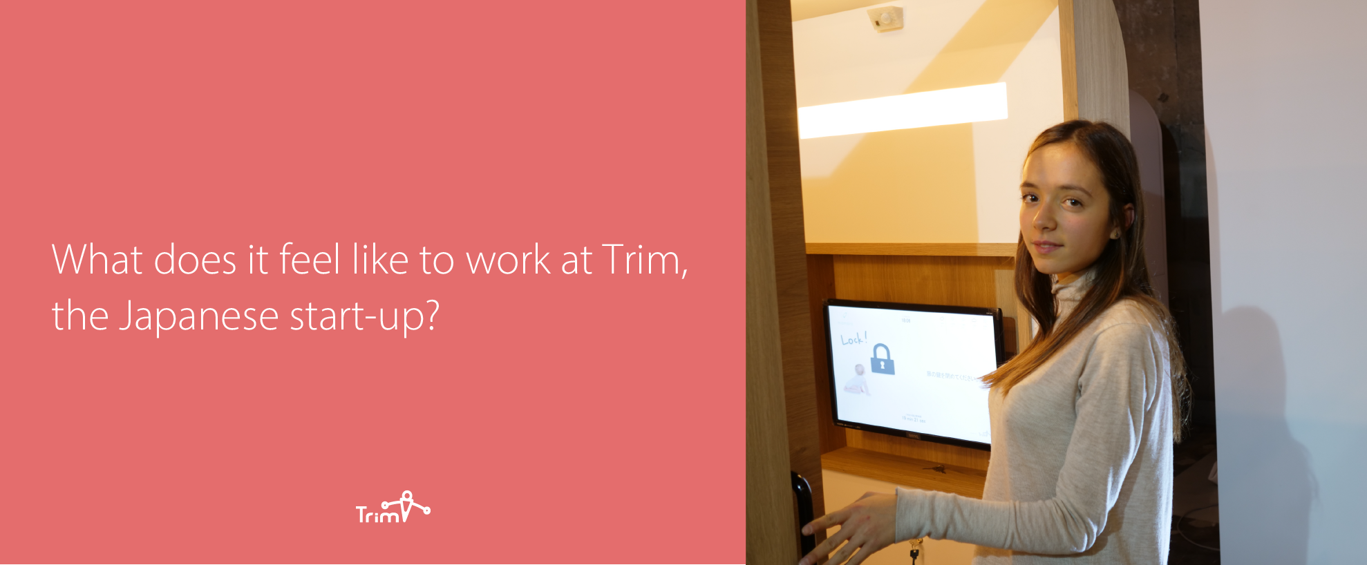 What does it feel like to work at Trim, the Japanese start-up?