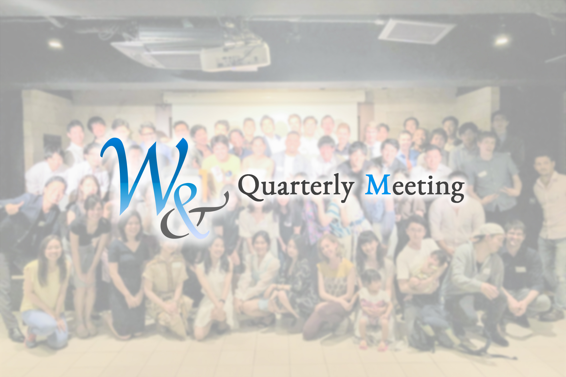 We& Quarterly Meeting Summer 2019が行われました！