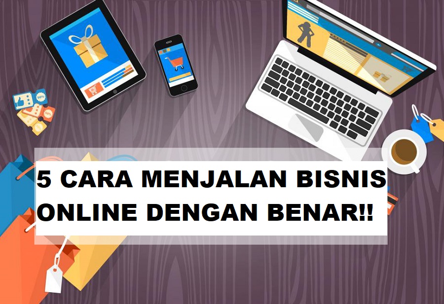 5 Cara Menjalankan Bisnis Online