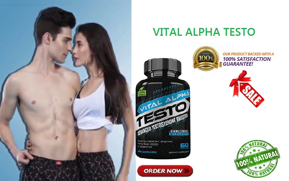 Vital Alpha Testo Male Enhancement | Sexual Energy!