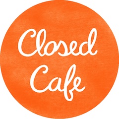 Closedcafe
