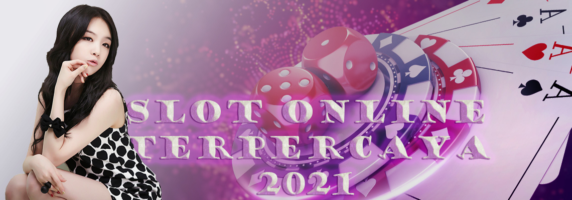 Agen Judi Slot Online Terpercaya