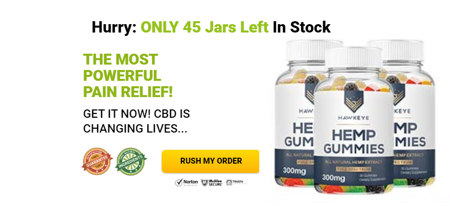 Hawkeye Hemp Gummies:Stress,Anxiety,Pain Relief 100% Powerful Nutural Supplements