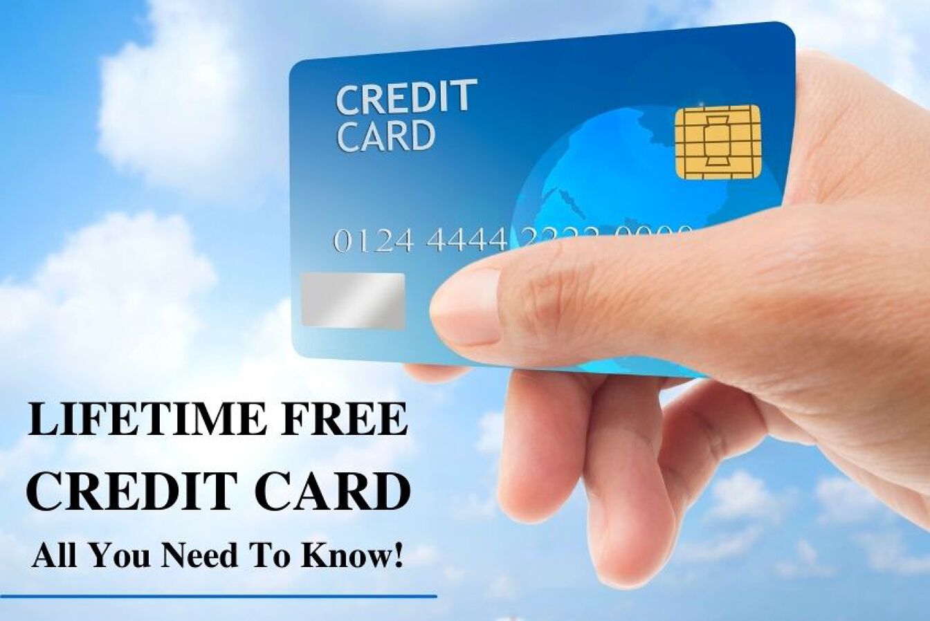 What are the Lifetime Free Credit Card?