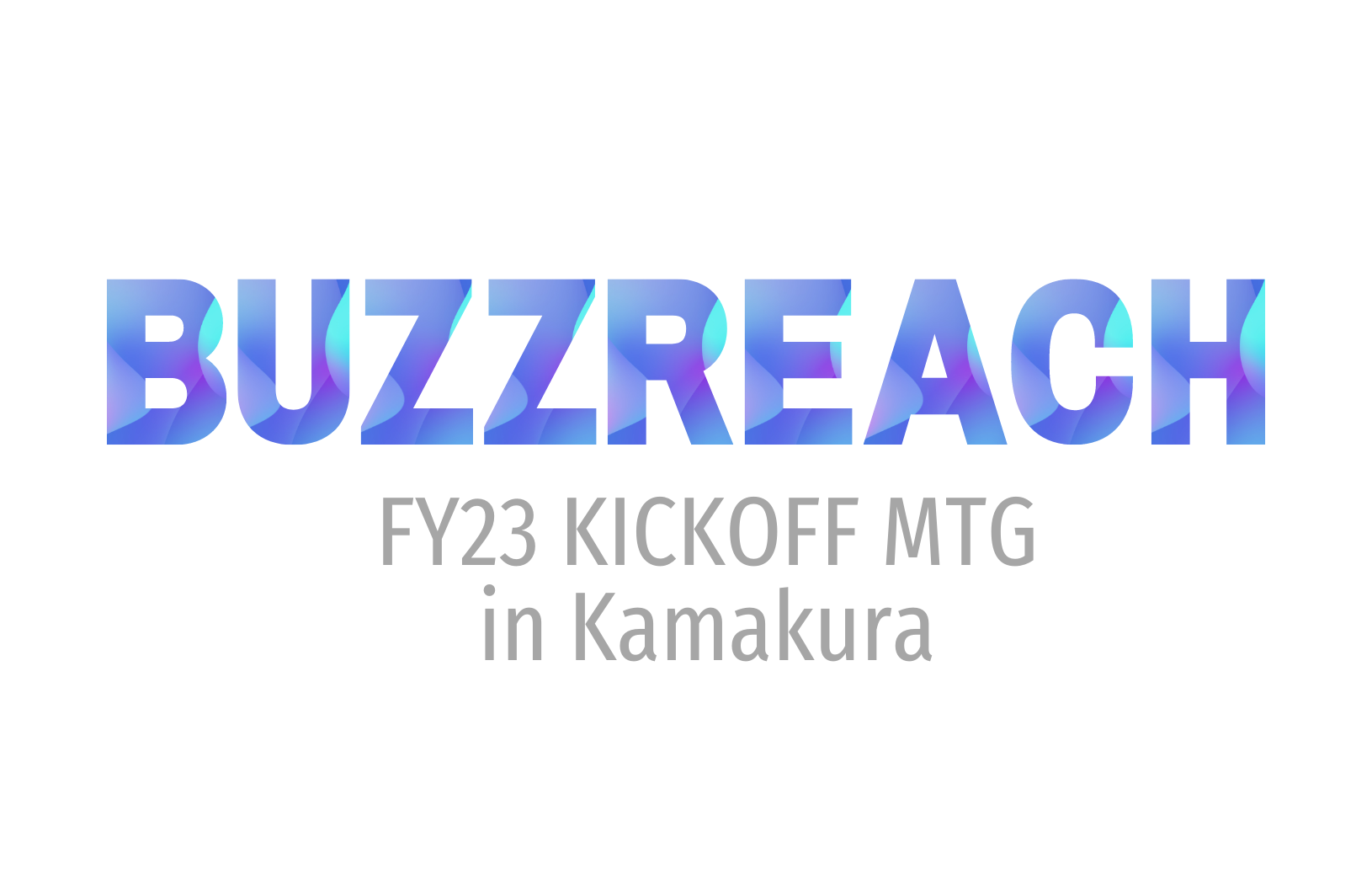 【Buzz日記Vol.4】FY23 Kickoff MTG in Kamakuraを開催しました！