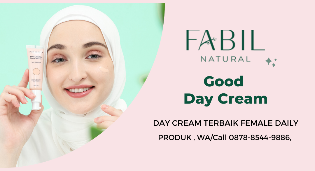 FABIL NATURAL LAGI VIRAL, WA/Call 0878-8544-9886, Day Cream Adalah Fabil Natural