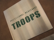 "プロの傭兵隊”・・それがTROOPSの意味です。