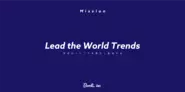 Mission：「Lead the World Trends」世界のトレンドを創造し、牽引する