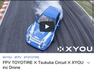 FPV TOYOTIRE × Tsukuba Circuit × XYOU (https://youtu.be/0EI1DHb0j8A)