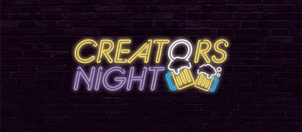 CREATORS NIGHT＃1　kickoff！