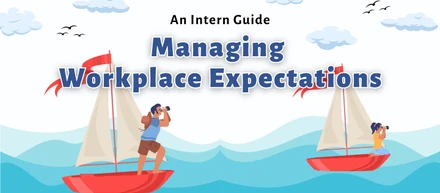 Charting your internship voyage: A Sailor’s Guide to managing internship expectations