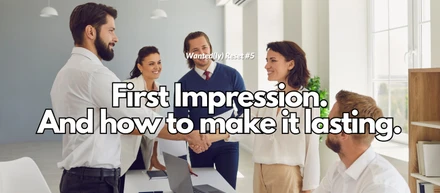 Wanted(ly) Reset #5 - First Impression and How to Make it Last