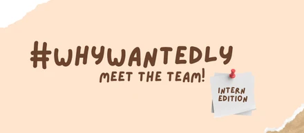 #WhyWantedly Features: Our Newest Batch Of Interns
