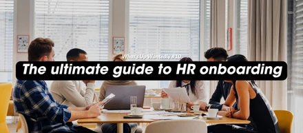What's Up Wantedly #10 - The ultimate guide to HR onboarding