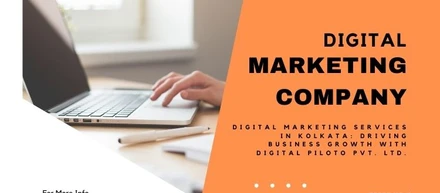 Digital Marketing Services in Kolkata: Driving Business Growth with Digital Piloto Pvt. Ltd.