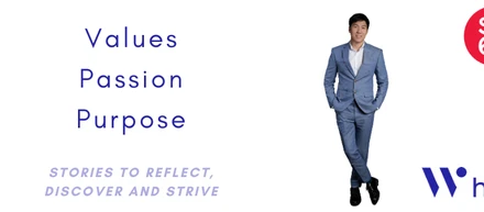 Bingyang Seng and his Values, Passion and Purpose
