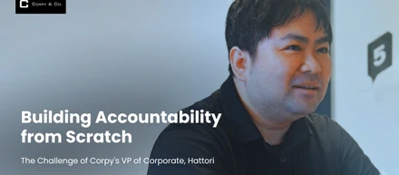 Building Accountability from Scratch: The Challenge of Corpy's VP of Corporate, Hattori