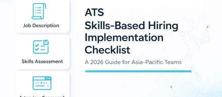 How to Implement Skills-Based Hiring With Your ATS: A 2026 Checklist for Asia-Pacific Teams