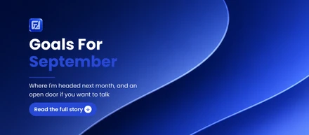 What I'm working toward in September