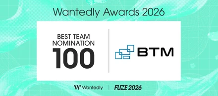 Wantedly Awards 2026｜2年連続！約40,000社の中からBTMが「BEST100」に選出されました！