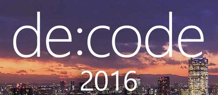 5月24日,25日と de:code 2016 に行ってきました。