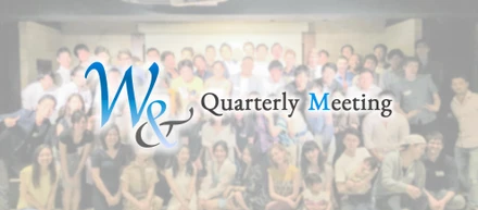 We& Quarterly Meeting Summer 2019が行われました！