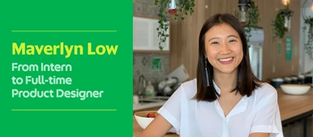 Maverlyn Low: From intern to full-time Product Designer