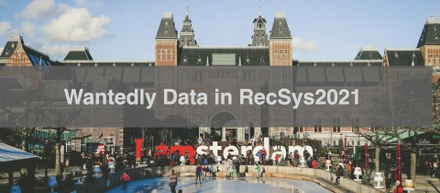 Wantedly RecSys 2021 参加レポート① - Wantedly データサイエンスチームで RecSys 2021 にオンライン参加しました