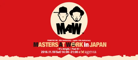 PRIMITIVE INC. 10th Anniversary × ageHa 14th Anniversary  MASTERS AT WORK in JAPAN  - It’s Alright, I Feel It! -