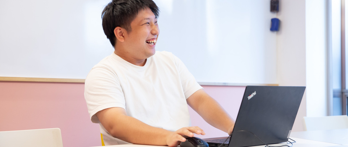 今は何もできなくてOK！ここから成長したい人、大募集！！