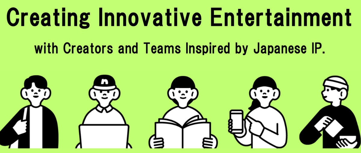 日本発IPのグローバルスタンダードを創る。事業拡大と組織構築を担う幹部候補