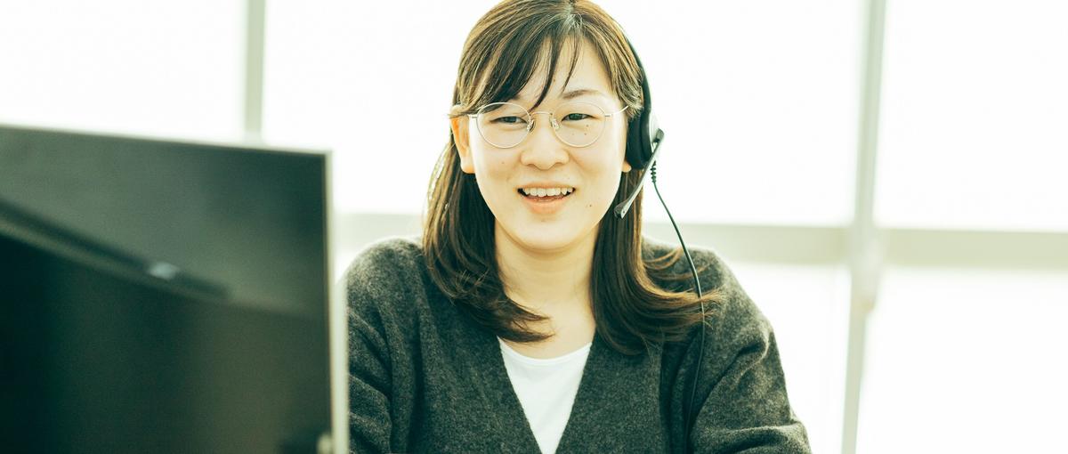 コールセンターっぽくない寄り添い対応。ブランドを支えるCS募集！