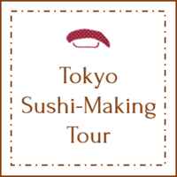About Tokyo Sushi-Making Tour