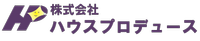 About 株式会社ハウスプロデュース
