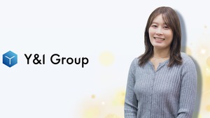 “私にもできる”をくれた場所【Y&I Group社員紹介Vol.50】